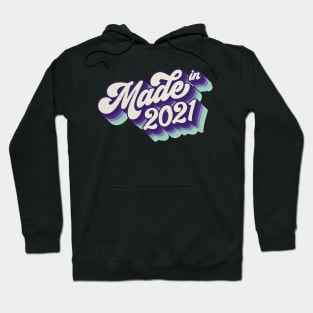 Made in 2021 Hoodie